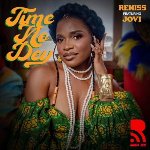 Cover art of Reniss – Time No Dey ft. Jovi