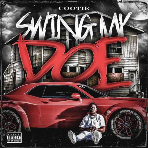 Cootie – Swing My Doe ft. BiC Fizzle Latest Songs