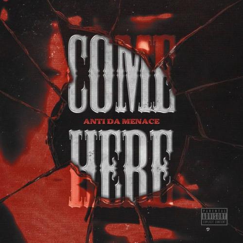 Cover art of Anti Da Menace – Come Here