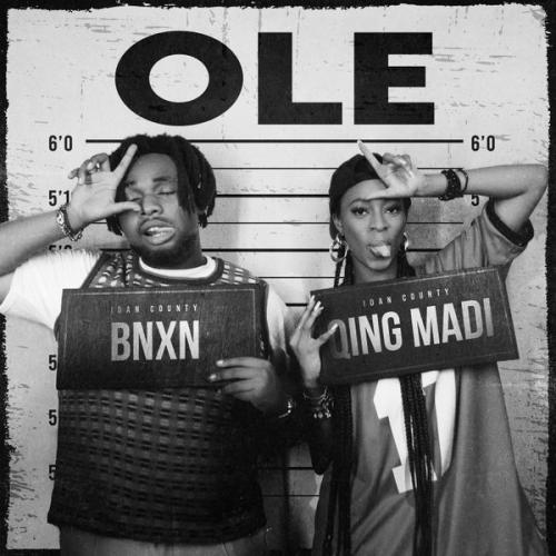 Qing Madi – Ole Ft. BNXN Latest Songs