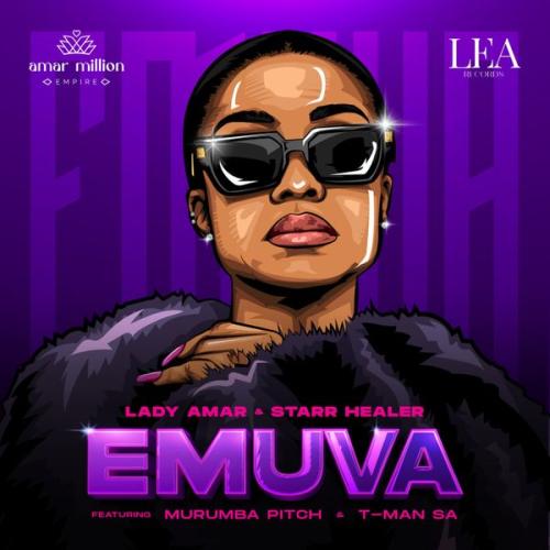 Lady Amar – Emuva Ft Starr Healer, Murumba Pitch & T-Man SA Latest Songs