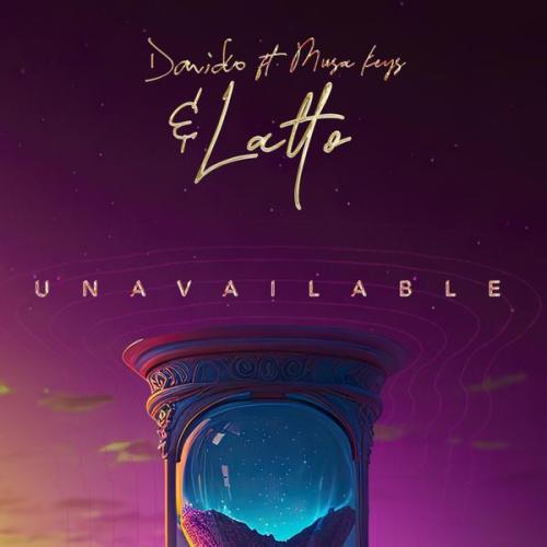 Cover art of Davido – UNAVAILABLE (Latto Remix) Ft Musa Keys