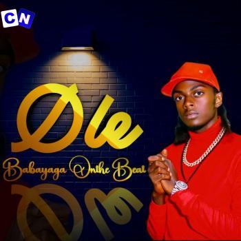 Babayaga Onthe Beat – Ole Latest Songs