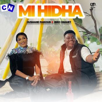 Ousmane Paikoun – MI HIDHA ft. Ibro Gnamet Latest Songs