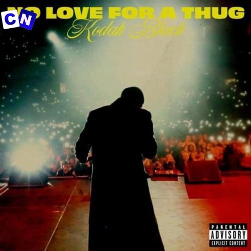 Cover art of Kodak Black – No Love For A Thug