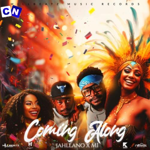 Jahllano – Coming Along ft. M1 & MillBeatz Latest Songs