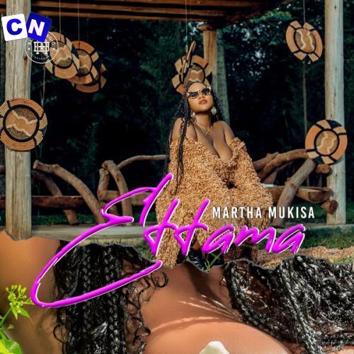 Martha Mukisa – Ettama Latest Songs