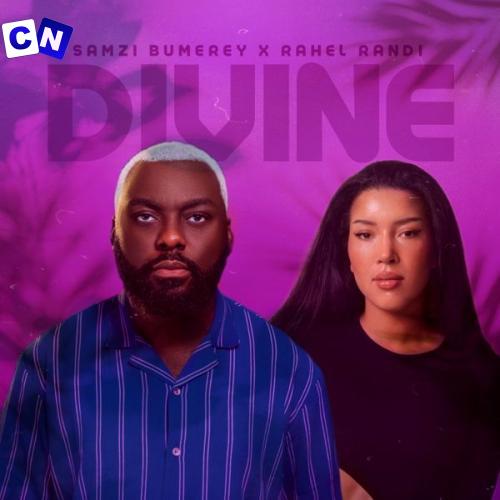 Samzi Bumerey – Divine ft. Rahel Randi Latest Songs