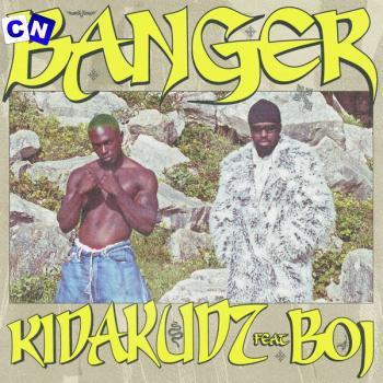 Cover art of Kida Kudz – Banger Ft Boj & Pheelz