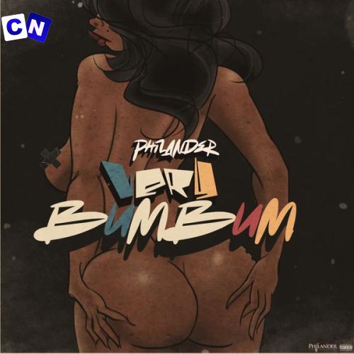 Philander – Very BumBum Latest Songs