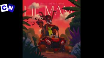 JULS – LIL MAMA ft. KOTA THE FRIEND Latest Songs