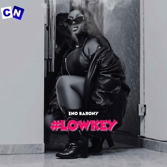 Eno Barony – Lowkey Latest Songs