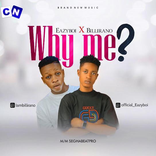 NBV Squad – Why Me ft. Eazyboi & Billirano Latest Songs