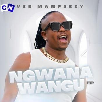 VEE MAMPEEZY – Vule Masango Latest Songs