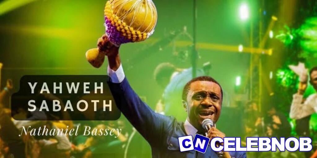 Cover art of Yaweh Sabaoth Lyrics – Nathaniel Bassey