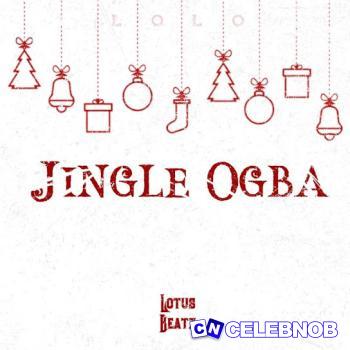 Lotus Beatz – Jingle ogba Latest Songs