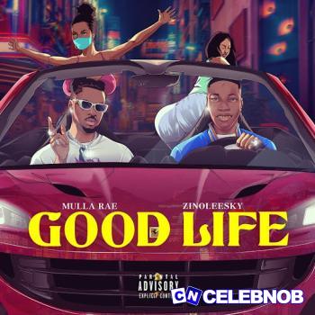 Cover art of Mulla Rae – Good Life (Sped Up) ft Zinoleesky