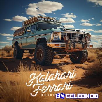 Ricus Nel – Kalahari Ferrari Latest Songs