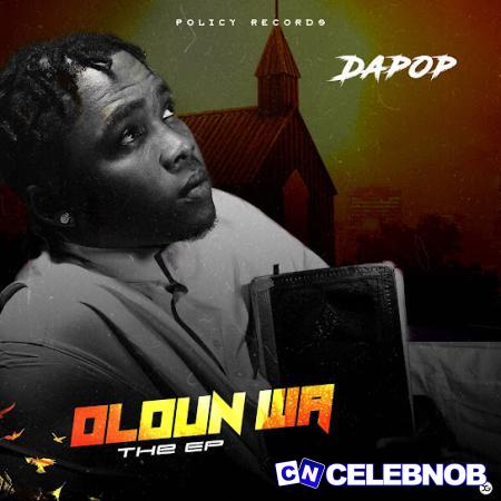 DaPop – Sha guide Ft KennyBlaze Latest Songs