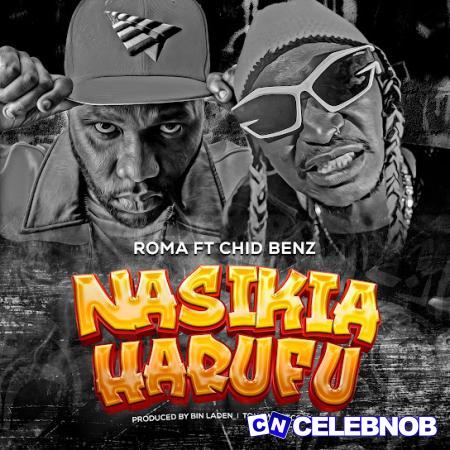 Roma Mkatoliki – Nasikia Harufu ft. Chid Benz Latest Songs