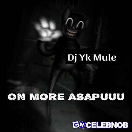 Cover art of Dj Yk Mule – On More Asapuuu