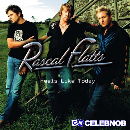 Rascal Flatts – Bless The Broken Road Latest Songs