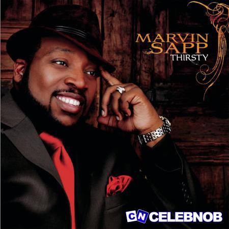 Marvin Sapp – Praise Him In Advance Latest Songs