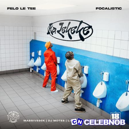 Cover art of Felo Le Tee – Ka Lekeke Ft Focalistic, Massive95k, Dj Motee, L4desh & Turnupkiid