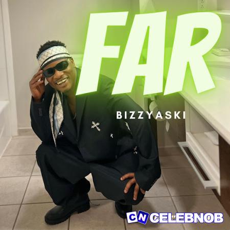 Bizzyaski – FAR (Fast Tempo) (Radio Edit) Latest Songs