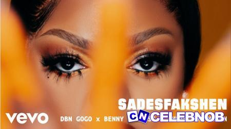 DBN Gogo – SAdesFakSHen Ft. Benny Benassi Latest Songs