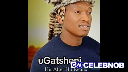 Ugatsheni – HIT AFTER HIT (Igqomu) (REMIX) Latest Songs