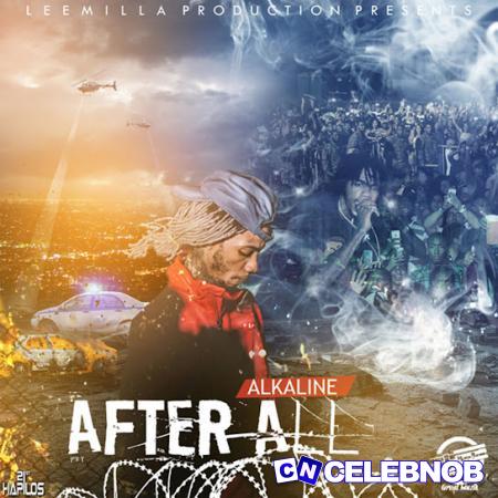 Alkaline – After All Latest Songs