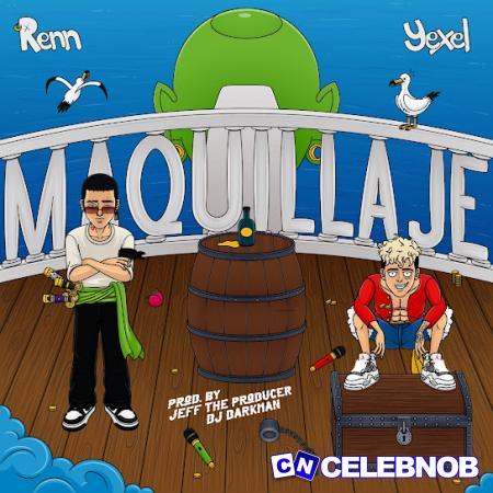 Renn – Maquillaje Ft. Yexel Latest Songs