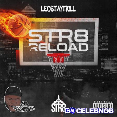 LeoStayTrill – Pink Lemonade (Str8 Reload) ft Mr Reload It Latest Songs