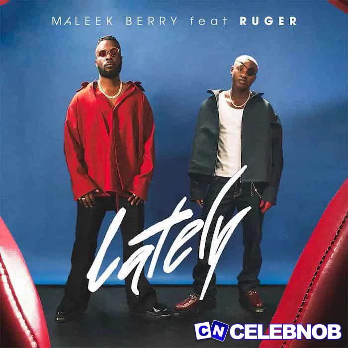 Cover art of Maleek Berry – Lately Ft. Ruger