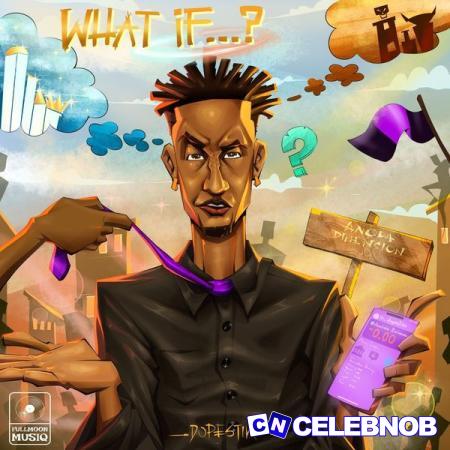 Dopestiks – WHAT IF Latest Songs