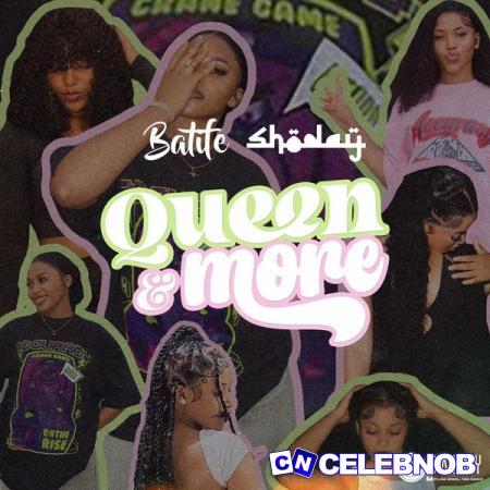 Shoday – Queen N More ft. Batife Latest Songs