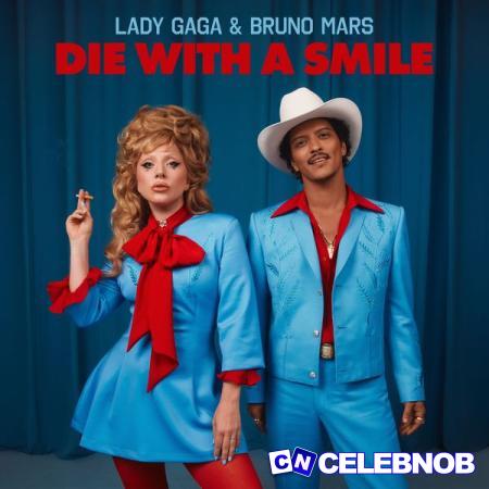 Lady Gaga – Die With A Smile Ft. Bruno Mars Latest Songs