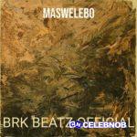 Brk Beatz Official - Maswelebo