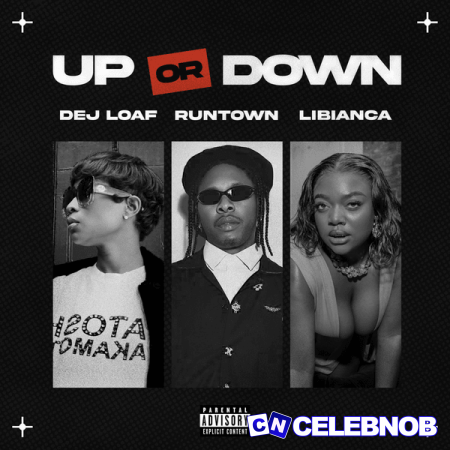 DeJ Loaf – Up Or Down ft Runtown & Libianca Latest Songs