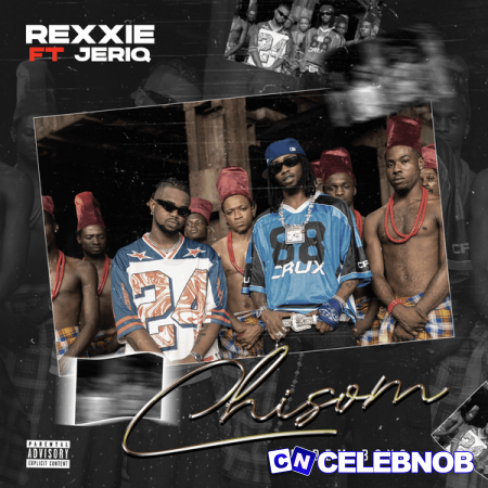 Rexxie – CHISOM (We Dem Boyz) ft. Jeriq Latest Songs