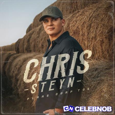 Chris Steyn – Plaas Dorp Toe Latest Songs