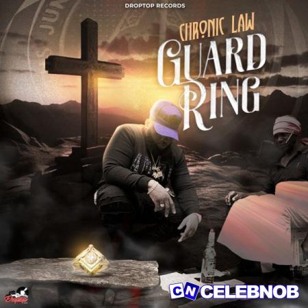 Chronic Law – Guard Ring Latest Songs