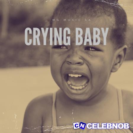 MG Music SA – Crying baby Latest Songs