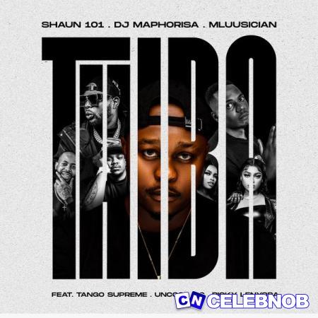 Shaun 101 – Thiba Ft Mluusician, DJ Maphorisa (feat. Tango Supreme, Uncool MC, Ricky Lenyora), Tango Supreme & Ricky Lenyora Latest Songs