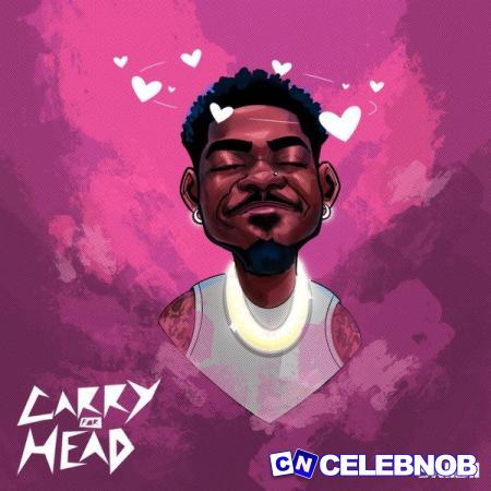 Skiibii – Carry for Head Latest Songs