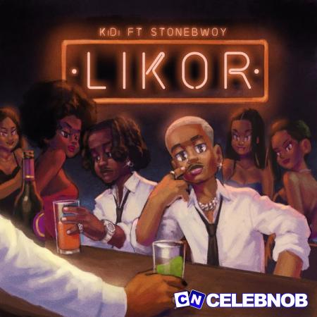 Cover art of KiDi – Likor ft Stonebwoy