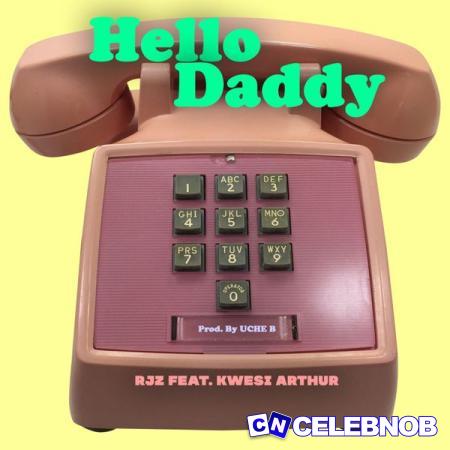 Cover art of RJZ – Hello Daddy ft. Kwesi Arthur