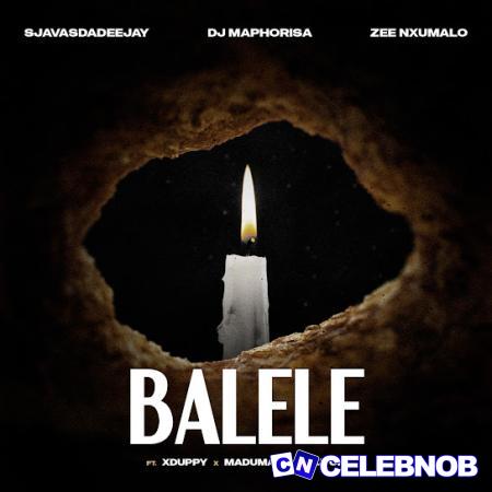 SjavasDaDeejay – Balele ft. DJ Maphorisa, Zee Nxumalo, Xduppy, Madumane & Dutch Latest Songs