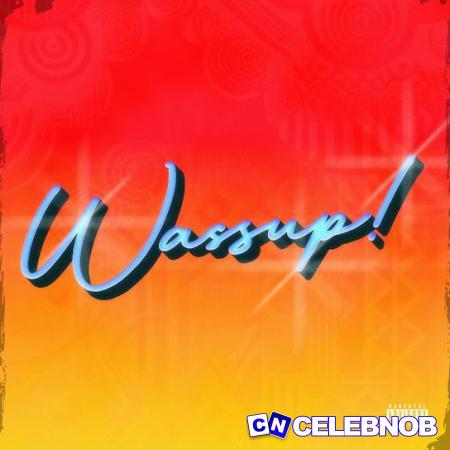 Sinachi – Wassup! Ft. Oshunda Latest Songs